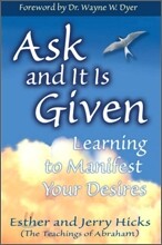 Ask and It Is Given : Learning to Manifest Your Desires