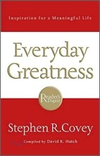 Everyday Greatness : Inspiration for a Meaningful Life