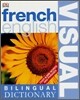 Bilingual Visual Dinctionary : French English