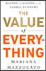 The Value of Everything: Making and Taking in the Global Economy