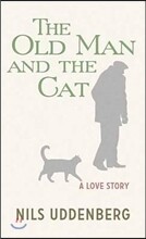 The Old Man and the Cat: A Love Story