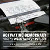 Activating Democracy: The "I Wish to Say" Project