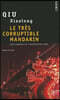 Le Tr?s Corruptible Mandarin