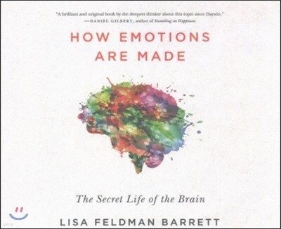 How Emotions Are Made: The Secret Life of the Brain