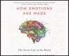 How Emotions Are Made: The Secret Life of the Brain