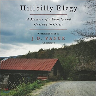 Hillbilly Elegy: A Memoir of a Family and Culture in Crisis