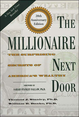 The Millionaire Next Door: The Surprising Secrets of America's Wealthy