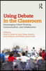 Using Debate in the Classroom