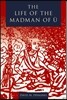 The Life of the Madman of U