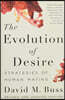 The Evolution of Desire: Strategies of Human Mating