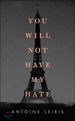 You Will Not Have My Hate