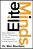 Elite Minds: How Winners Think Differently to Create a Competitive Edge and Maximize Success
