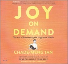 Joy on Demand Lib/E: The Art of Discovering the Happiness Within