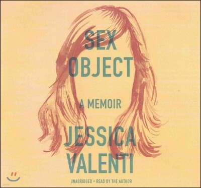 Sex Object Lib/E: A Memoir