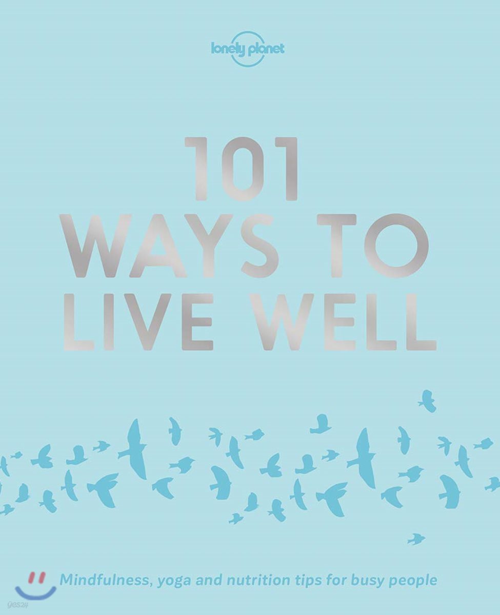 The Lonely Planet 101 Ways to Live Well