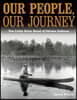 Our People, Our Journey: The Little River Band of Ottawa Indians
