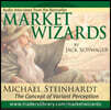 Market Wizards, Disc 6: Interview with Michael Steinhardt: The Concept of Variant Perception