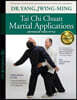 Tai CHI Chuan Martial Applications: Advanced Yang Style