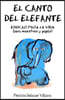 Canto del Elefane. El: The Elephant Song. Education for Life (for Teachers and Parents)