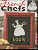 French Chefs--4 Cross Stitch Designs; Stylish Kitchen Decor: 4 Cross Stitch Designs; Stylish Kitchen Decor