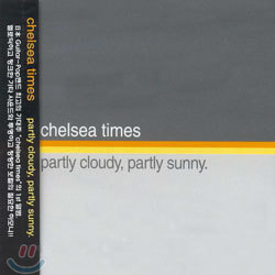 Chelsea Times - Partly Cloudy, Partly Sunny