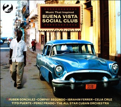 쿠바 음악 컬렉션 - 부에나 비스타 소설 클럽 (Music That Inspired Buena Vista Social Club)
