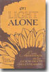 On Light Alone