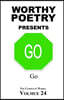 Worthy Poetry: Go