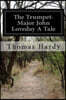 The Trumpet-Major John Loveday A Tale