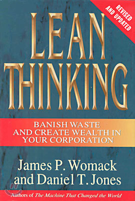 Lean Thinking: Banish Waste and Create Wealth in Your Corporation, Revised and Updated