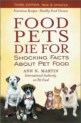 Food Pets Die for: Shocking Facts about Pet Food