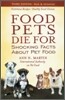 Food Pets Die for: Shocking Facts about Pet Food