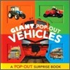 Giant Pop-Out Vehicles : A Pop-Out Surprise Book