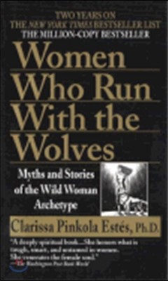 Women Who Run with the Wolves: Myths and Stories of the Wild Woman Archetype