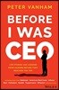 Before I Was CEO