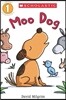 Scholastic Reader Level 1 : Moo Dog