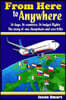 From Here to Anywhere: 16 Days, 16 Countries, 16 Budget Flights: The Story of One Cheapskate and Zero Frills