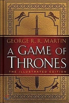 A Game of Thrones: The Illustrated Edition