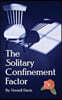 The Solitary Confinement Factor: Finding Freedom
