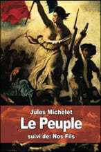 Le Peuple: suivi de: Nos Fils