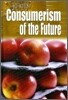 Consumerism of the Future