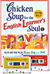Chicken soup for the English Learner's Soul 1