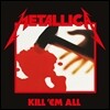 Metallica (메탈리카) - Kill 'Em All (Remastered 2016)
