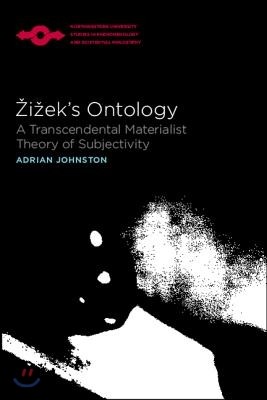 Zizek&#39;s Ontology: A Transcendental Materialist Theory of Subjectivity