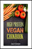 Vegan: High Protein Vegan Cookbook-Vegan Diet-Gluten Free & Dairy Free Recipes (Slow Cooker, Crockpot, Cast Iron)