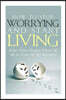 How to Stop Worrying and Start Living - What Other People Think of Me Is None of My Business