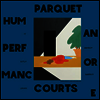 Parquet Courts - Human Performance (LP)