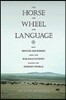 The Horse, The Wheel, & Language