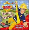Fireman Sam: Rescue Heroes! A Lift-and-Look Flap Book