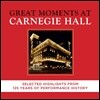 카네기 홀 개관 125주년 기념 실황 앨범 (Great Moments at Carnegie Hall - Selected Highlights From 125 Years of Performance History)